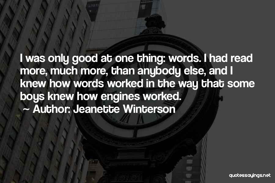 Engines Quotes By Jeanette Winterson