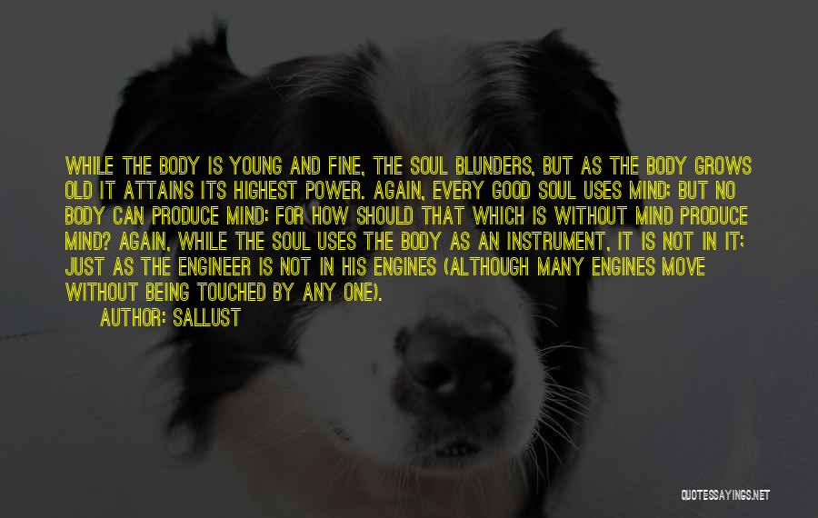 Engines Quotes By Sallust