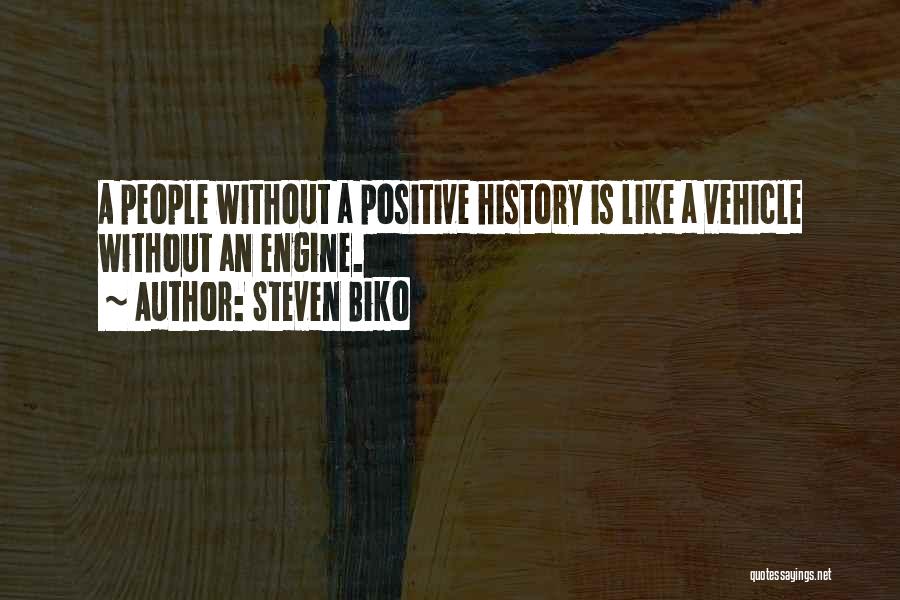 Engines Quotes By Steven Biko
