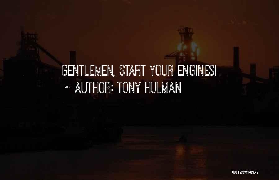 Engines Quotes By Tony Hulman