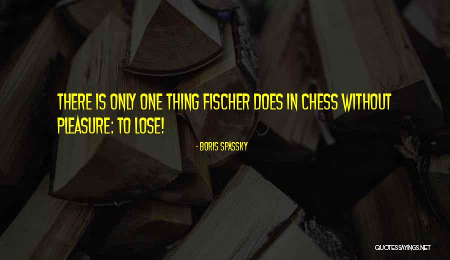 Engkar Nasihat Quotes By Boris Spassky Engkar Nasihat Quotes By Boris Spassky