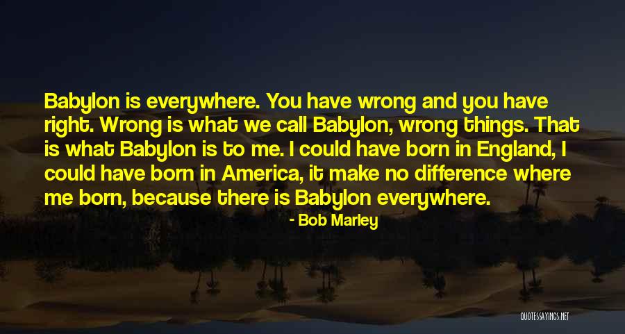 England And America Quotes By Bob Marley England And America Quotes By Bob Marley