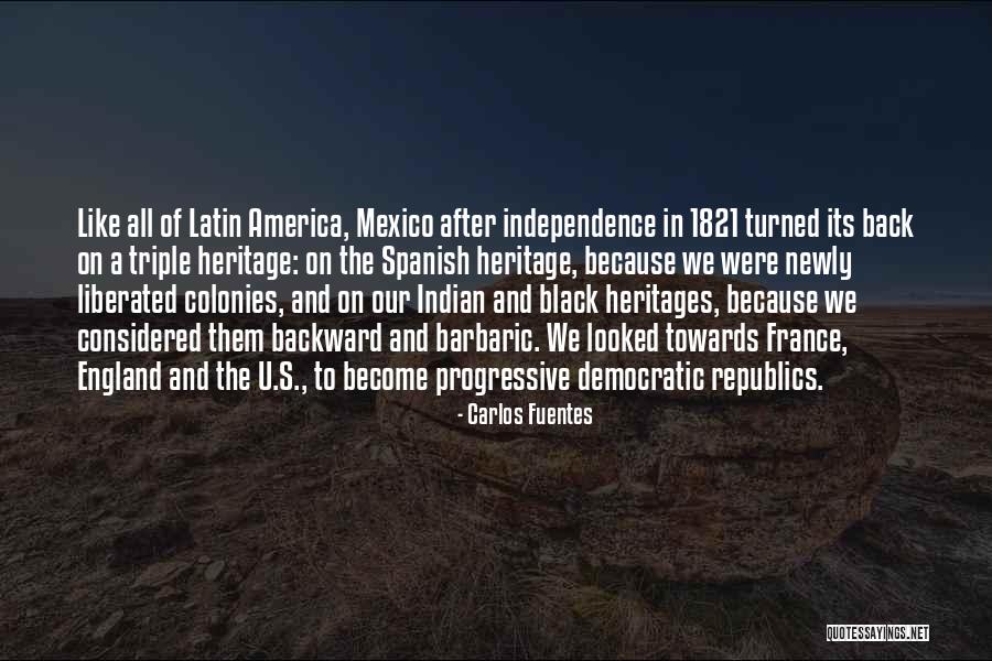 England And America Quotes By Carlos Fuentes England And America Quotes By Carlos Fuentes