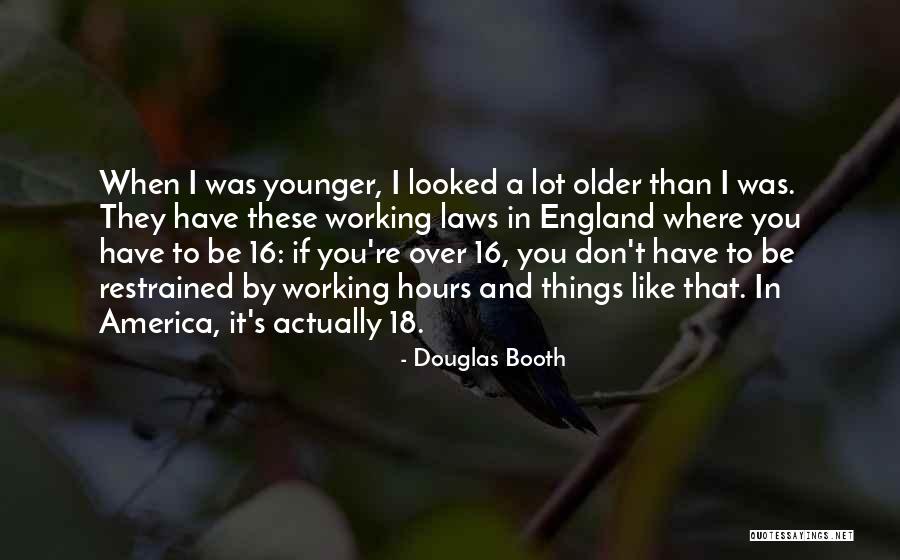 England And America Quotes By Douglas Booth England And America Quotes By Douglas Booth