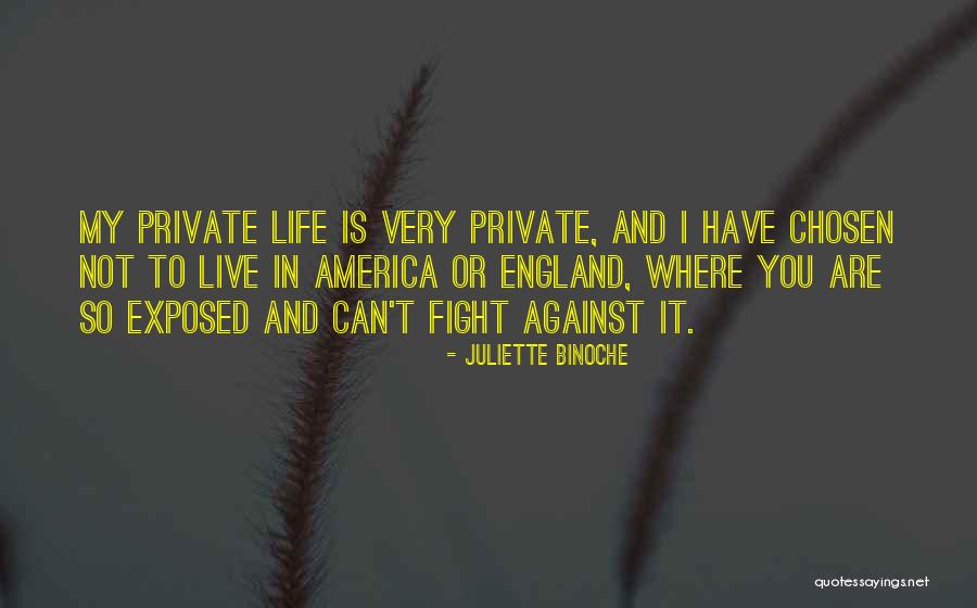 England And America Quotes By Juliette Binoche England And America Quotes By Juliette Binoche