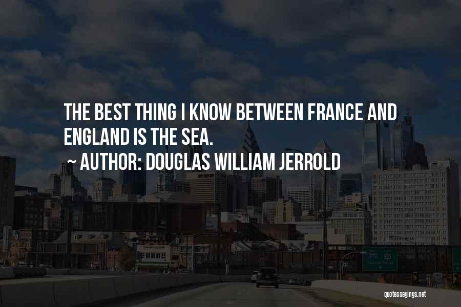 England And France Quotes By Douglas William Jerrold