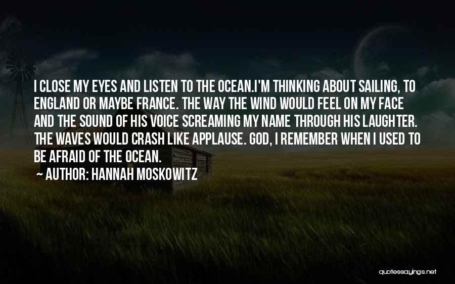 England And France Quotes By Hannah Moskowitz