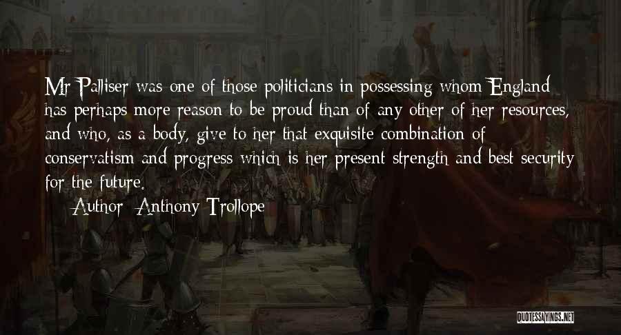 England And Proud Quotes By Anthony Trollope