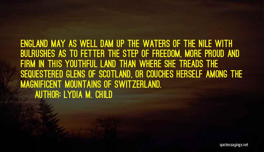 England And Proud Quotes By Lydia M. Child