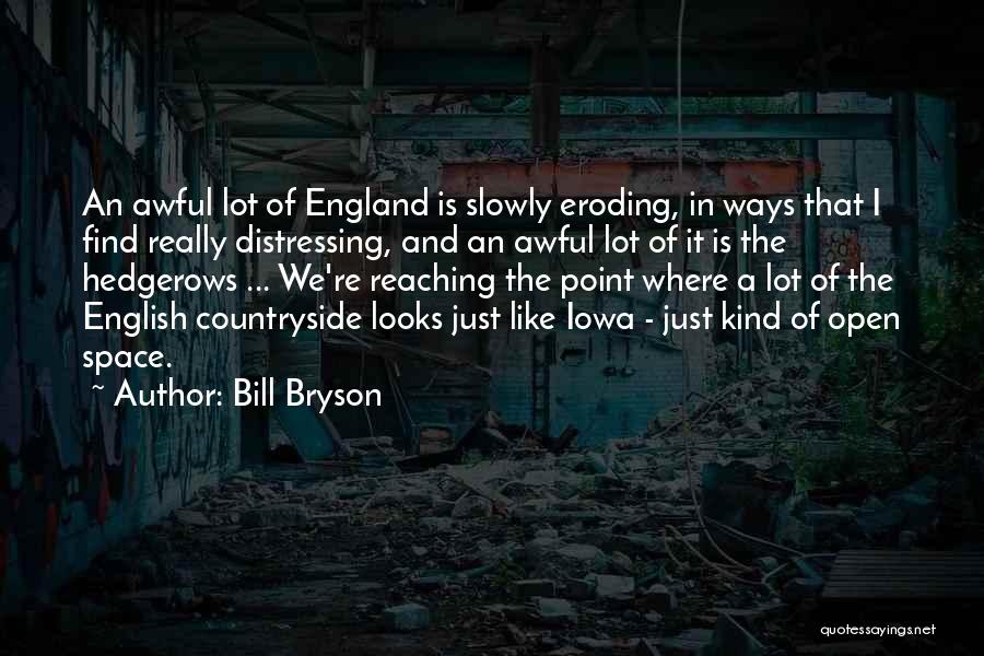 England Countryside Quotes By Bill Bryson