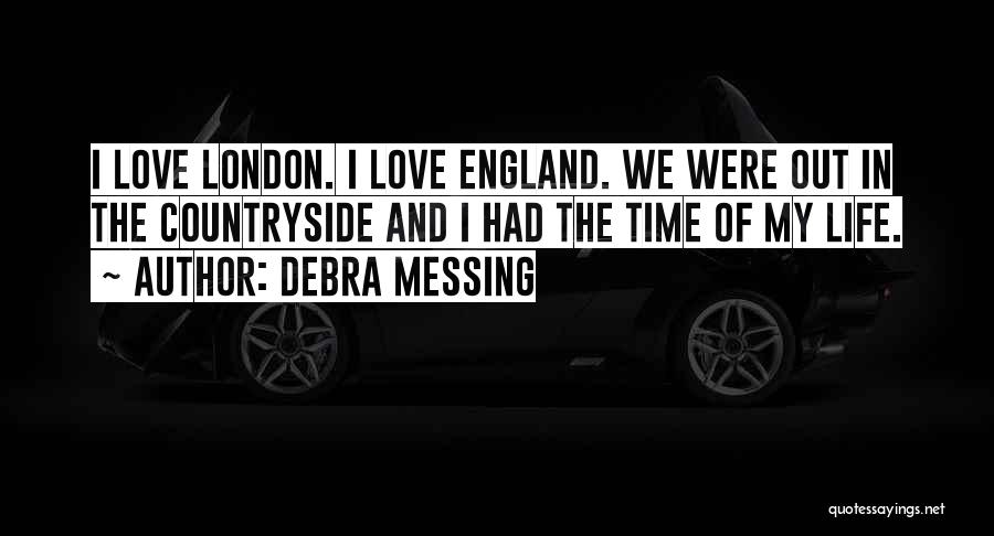 England Countryside Quotes By Debra Messing