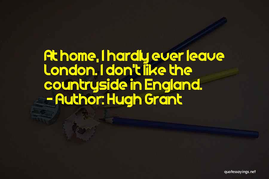 England Countryside Quotes By Hugh Grant