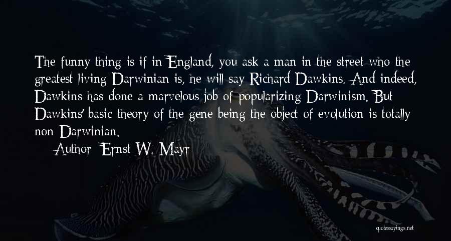 England Funny Quotes By Ernst W. Mayr