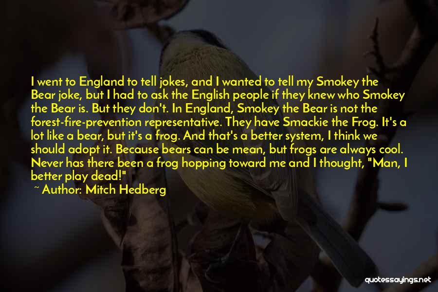 England Funny Quotes By Mitch Hedberg England Funny Quotes By Mitch Hedberg