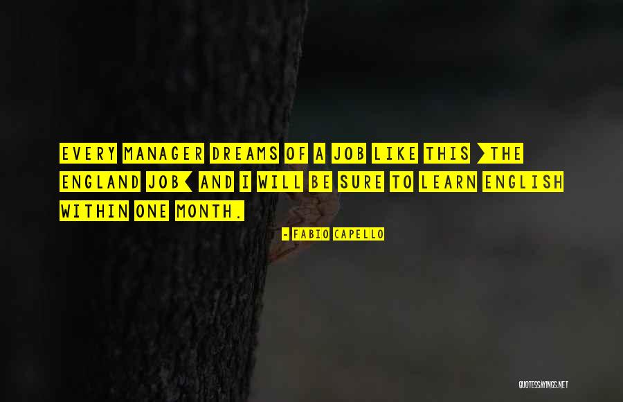 England Manager Quotes By Fabio Capello England Manager Quotes By Fabio Capello