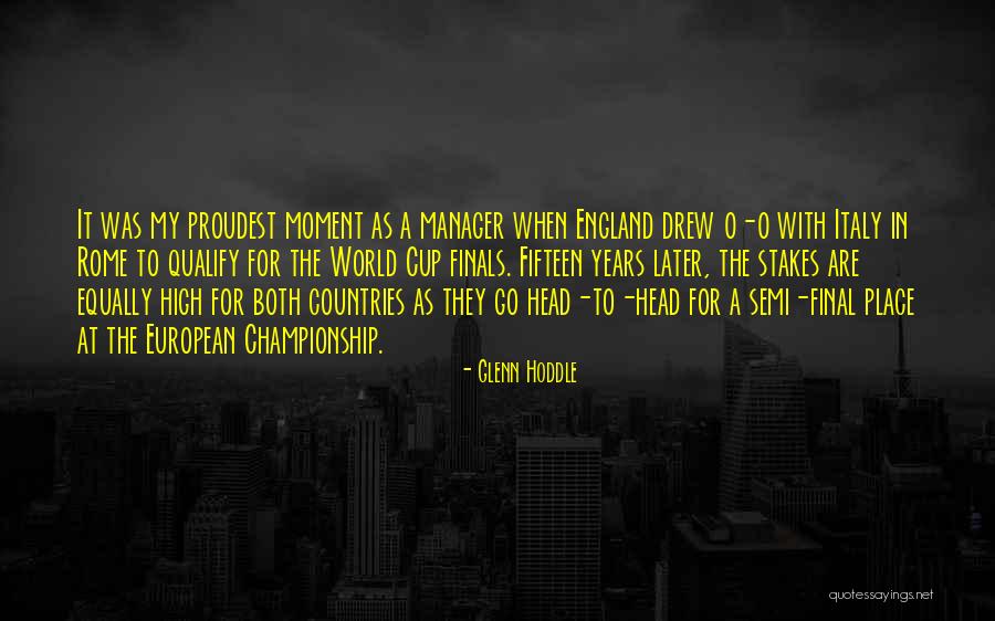 England Manager Quotes By Glenn Hoddle England Manager Quotes By Glenn Hoddle