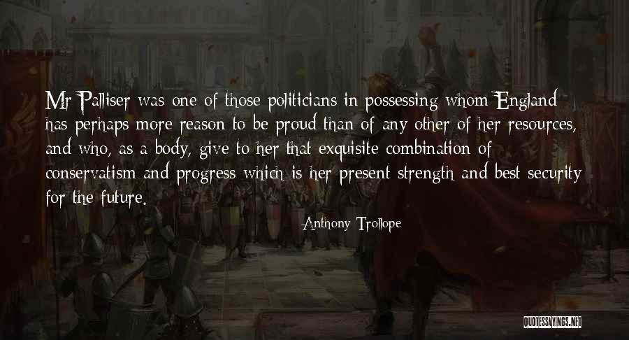 England Proud Quotes By Anthony Trollope