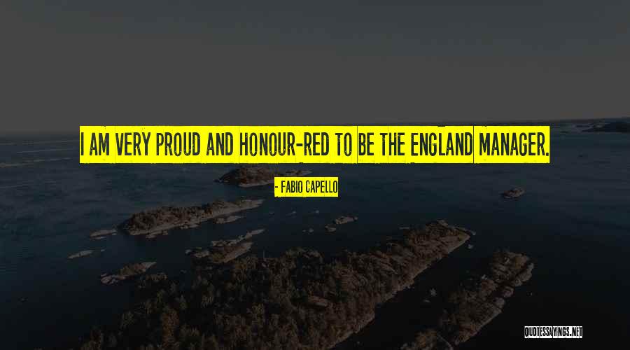 England Proud Quotes By Fabio Capello