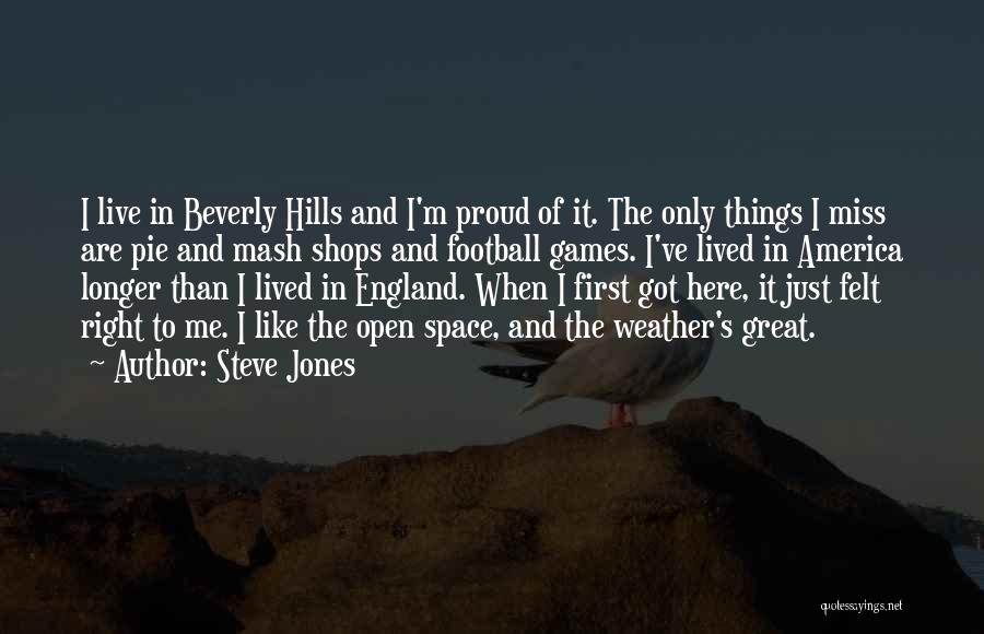England Proud Quotes By Steve Jones