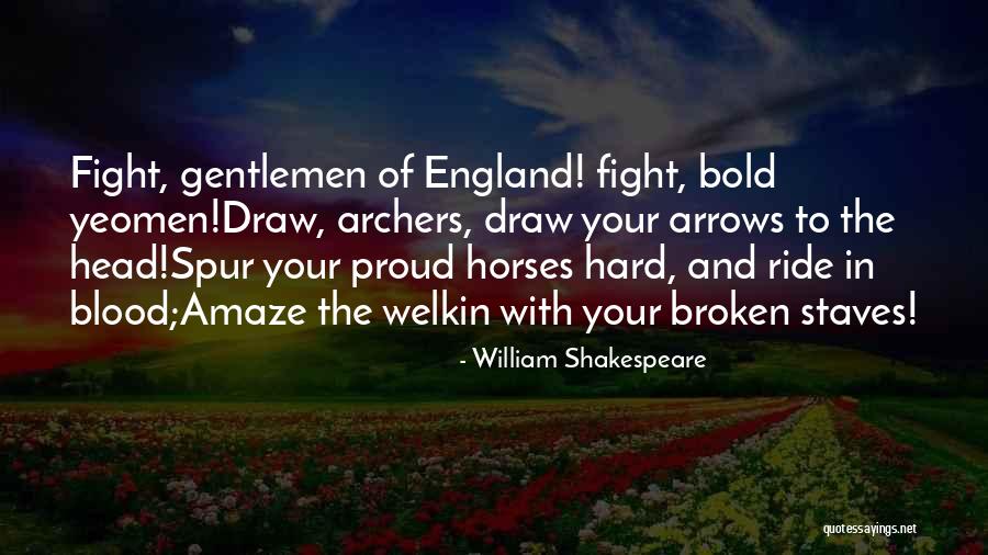 England Proud Quotes By William Shakespeare