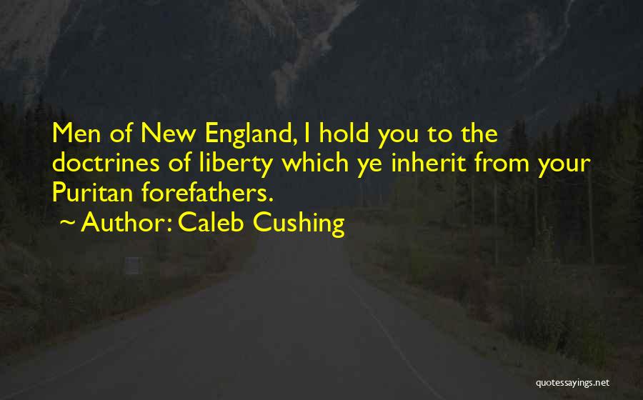 England Quotes By Caleb Cushing