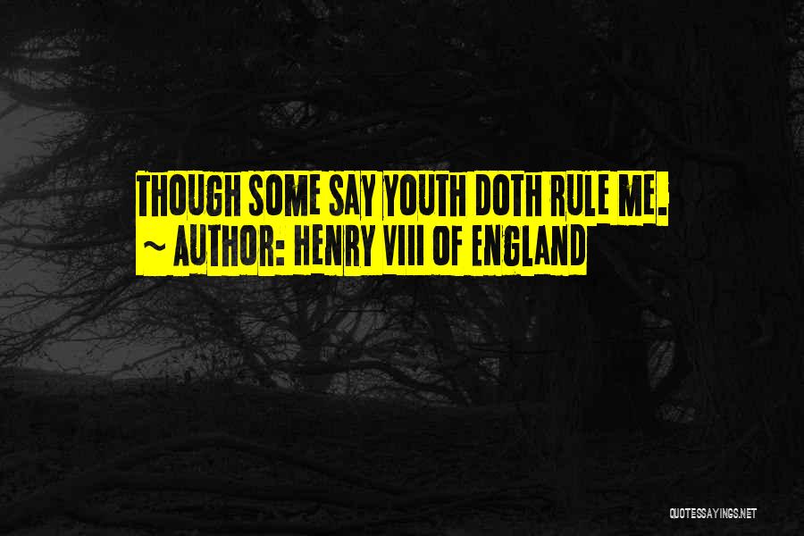 England Quotes By Henry VIII Of England