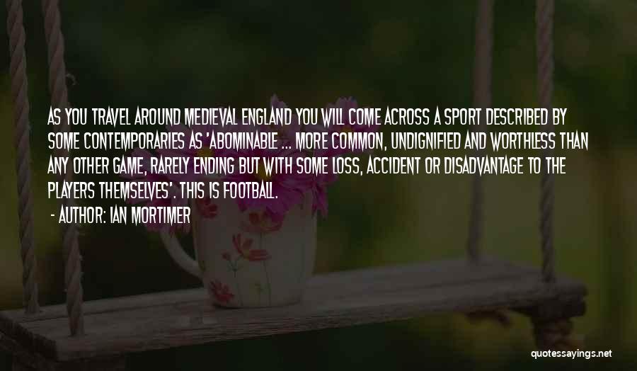 England Quotes By Ian Mortimer