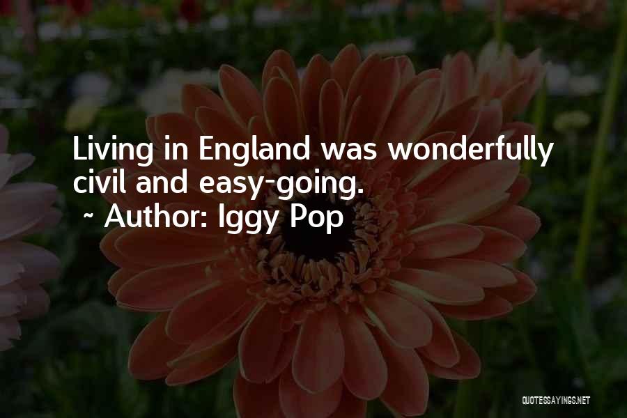 England Quotes By Iggy Pop