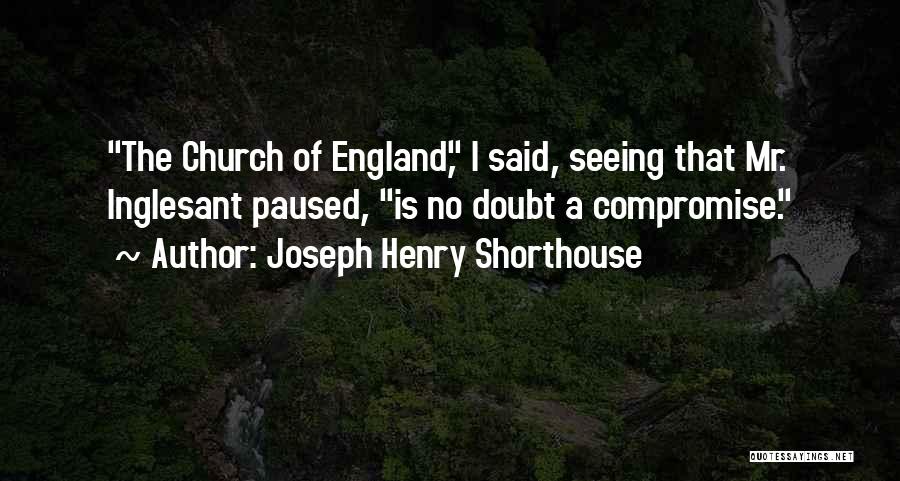 England Quotes By Joseph Henry Shorthouse