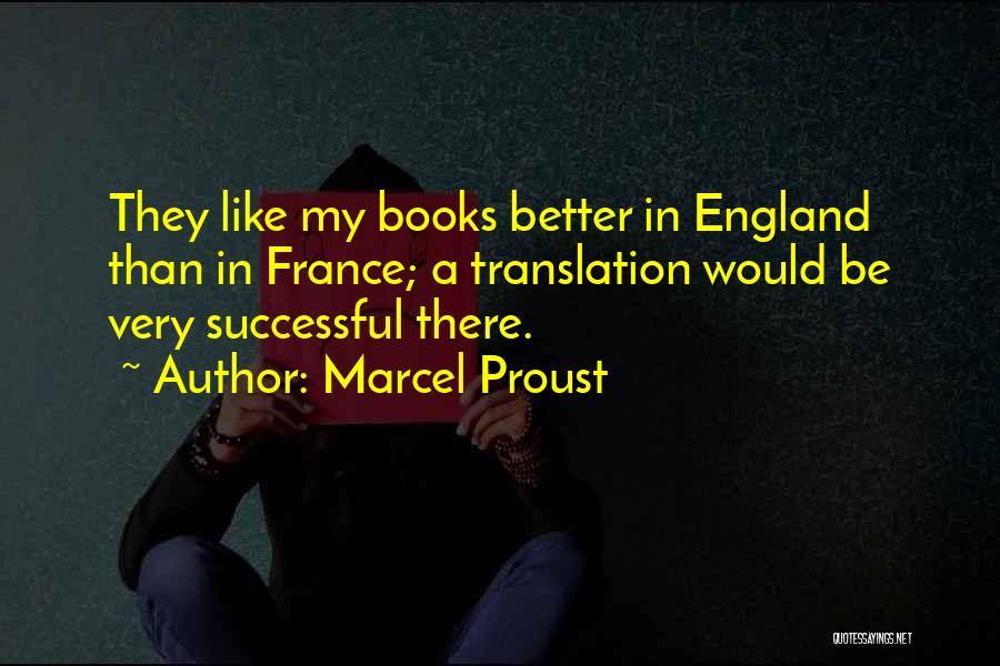 England Quotes By Marcel Proust