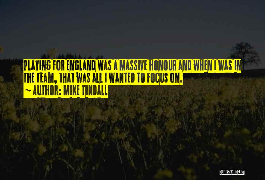 England Quotes By Mike Tindall