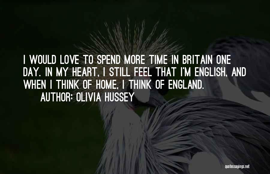 England Quotes By Olivia Hussey