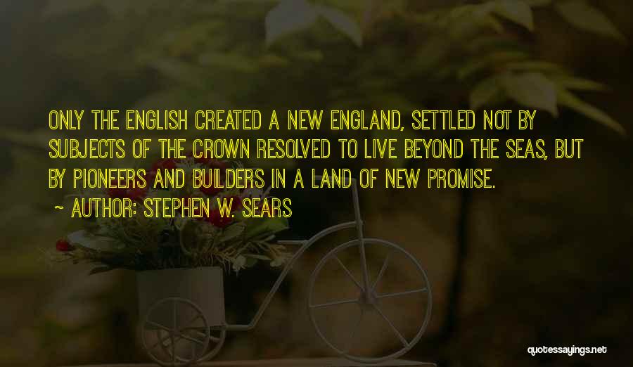 England Quotes By Stephen W. Sears