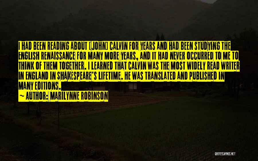 England Shakespeare Quotes By Marilynne Robinson