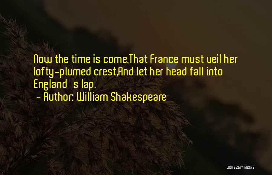 England Shakespeare Quotes By William Shakespeare