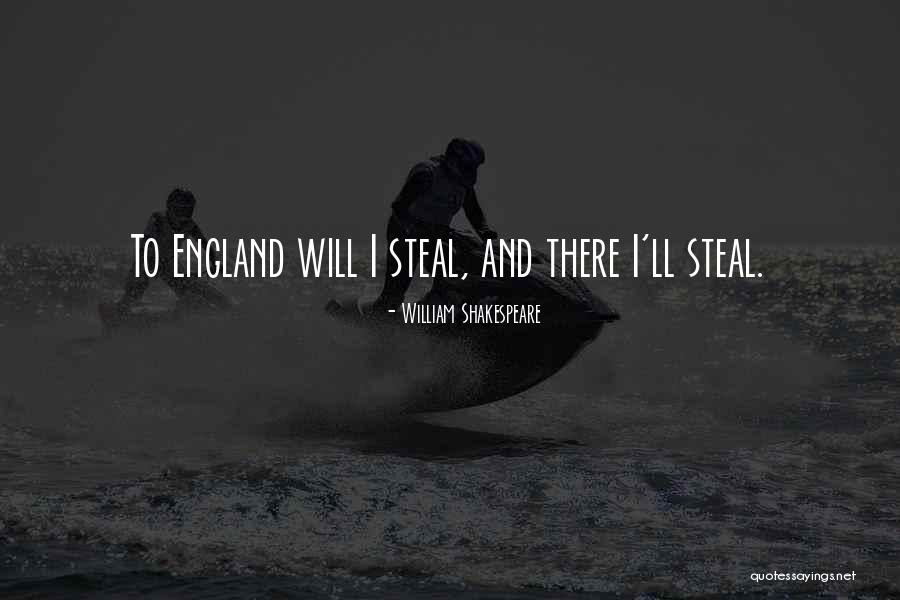 England Shakespeare Quotes By William Shakespeare