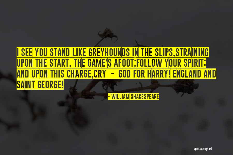 England Shakespeare Quotes By William Shakespeare