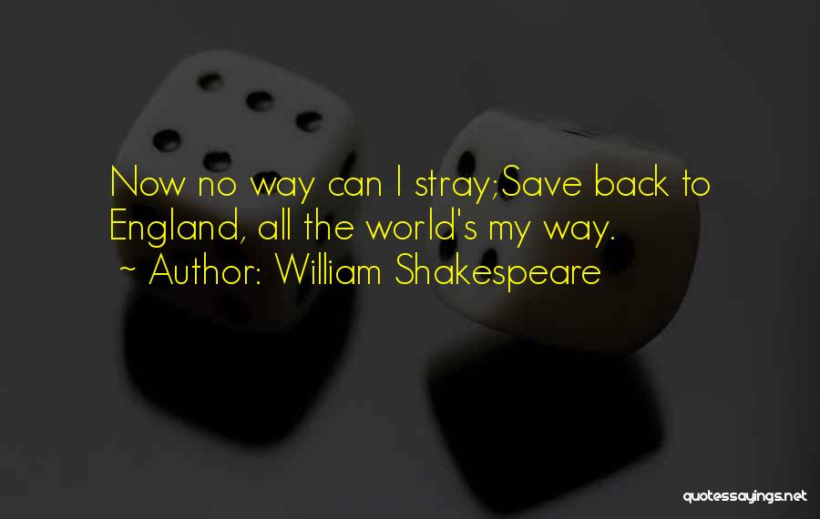 England Shakespeare Quotes By William Shakespeare