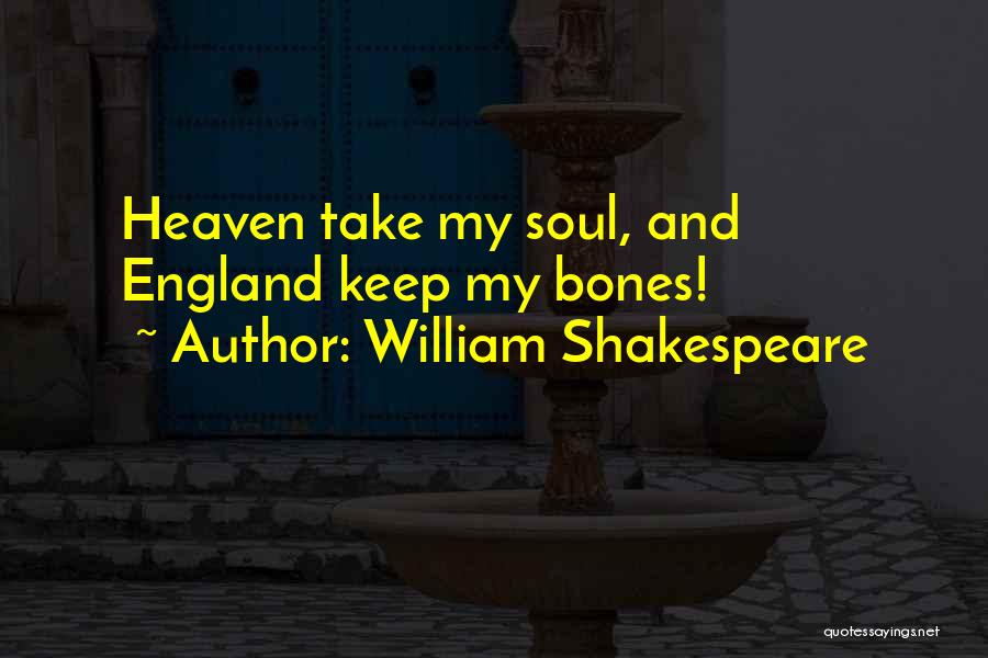 England Shakespeare Quotes By William Shakespeare