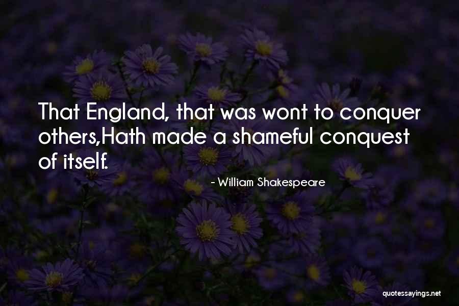 England Shakespeare Quotes By William Shakespeare