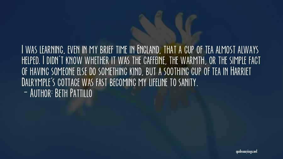 England Tea Time Quotes By Beth Pattillo