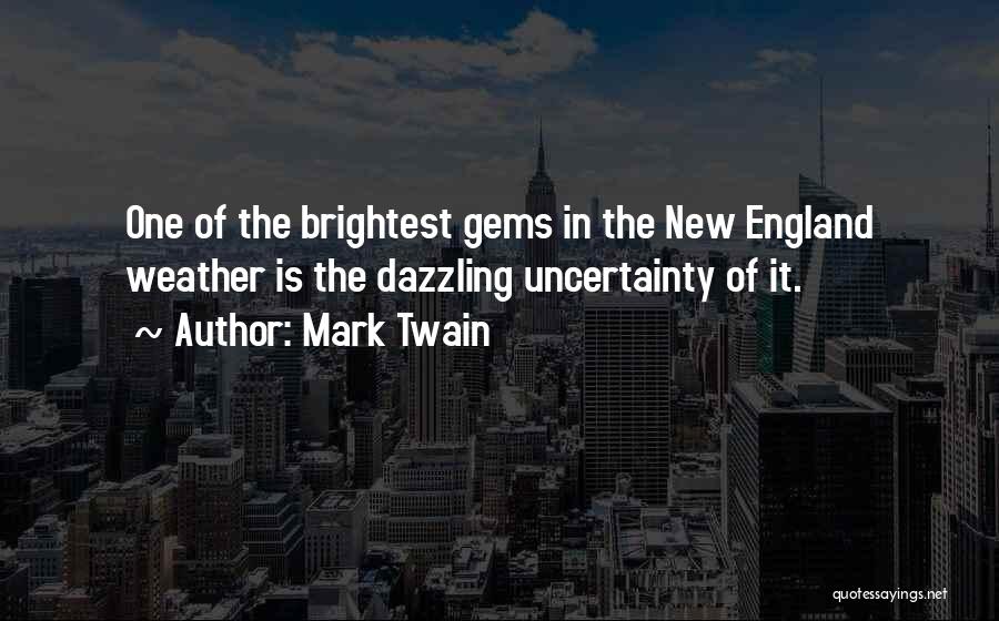 England Weather Quotes By Mark Twain