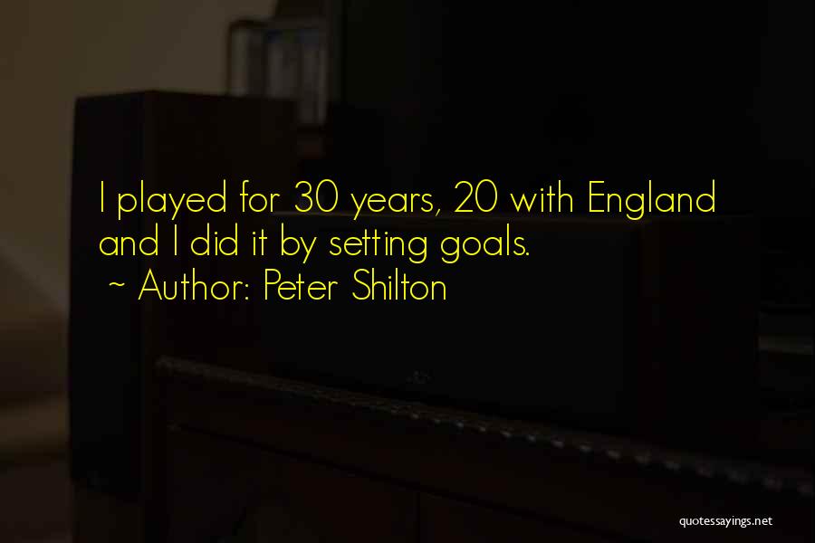 Englische Sprache Quotes By Peter Shilton