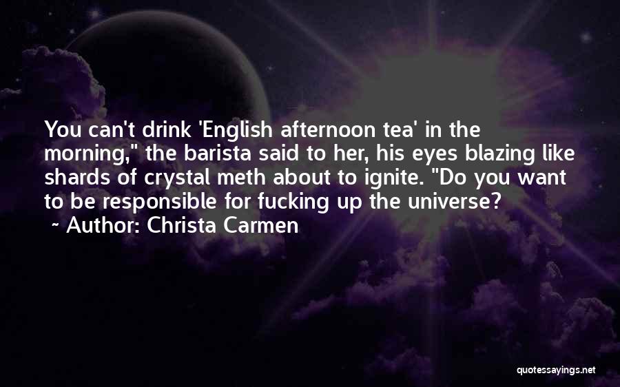 English Afternoon Tea Quotes By Christa Carmen