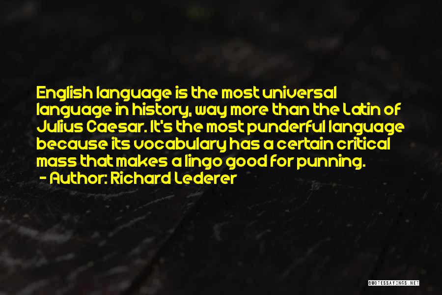 English As A Universal Language Quotes By Richard Lederer