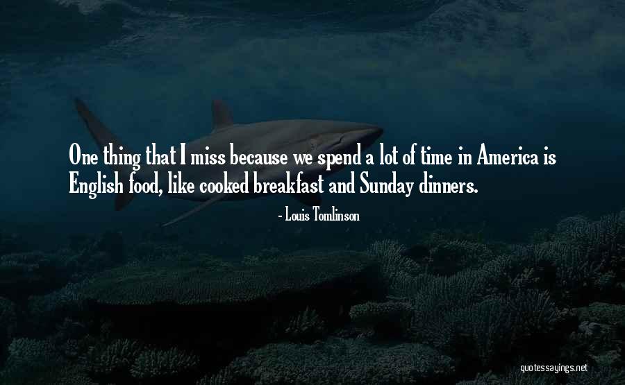English Breakfast Quotes By Louis Tomlinson English Breakfast Quotes By Louis Tomlinson
