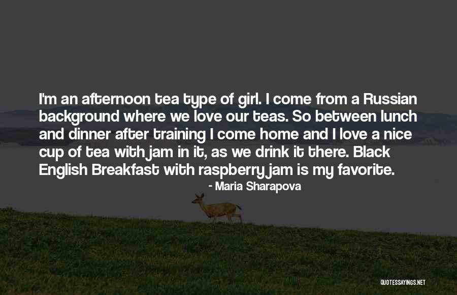 English Breakfast Quotes By Maria Sharapova English Breakfast Quotes By Maria Sharapova