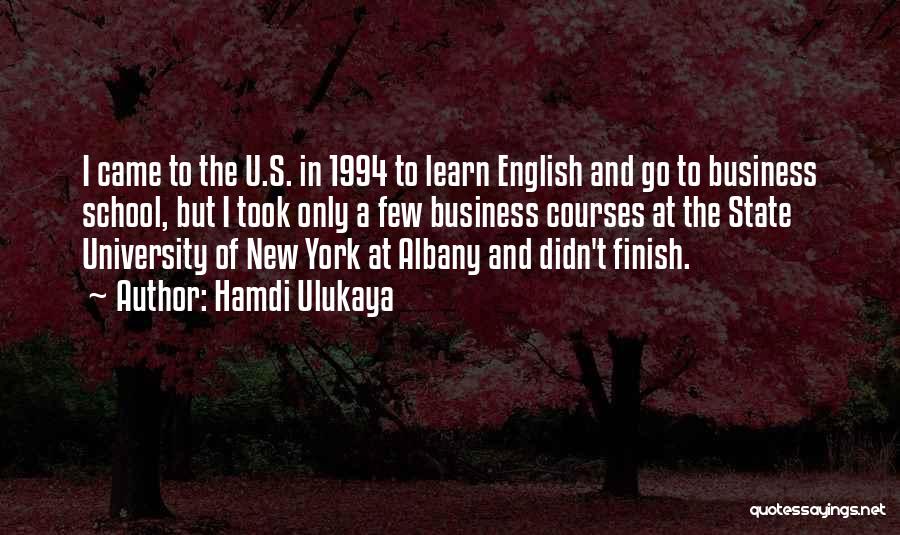 English Courses Quotes By Hamdi Ulukaya