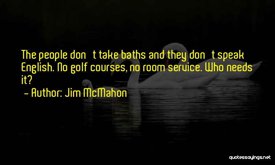 English Courses Quotes By Jim McMahon