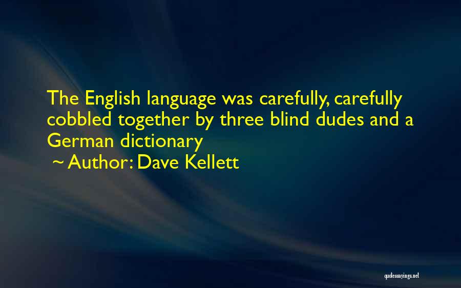 English Dictionary Quotes By Dave Kellett